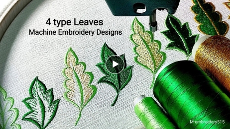 4 types Leaves for Beginner Embroidery Designs Machine Embroidery industrial zigzag machine