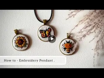 Embroidery Necklaces - How to put embroidery in a necklace ! Embroidery for beginners
