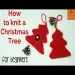How to knit a Christmas Tree, step by step - So Woolly